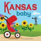 Kansas Baby (Local Baby Books) By Jerome Pohlen, Brooke O'Neill (Illustrator) Cover Image
