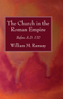 The Church in the Roman Empire Cover Image