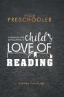 Your Preschooler: A Manual for Developing a Child's Love of Reading By J. Stanley Cummings Cover Image