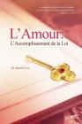 L'Amour: L'Accomplissement de la Loi: Love: Fulfillment of the Law(French) By Jaerock Lee Cover Image