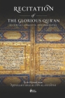 Recitation of the Glorious Qur'an: Its Virtues, Etiquettes, and Specialties By Javed Iqbal (Translator), Abd Al-Rahman Sha'ar (Editor), Abdullah Siraj Al-Din Al-Husayni Cover Image