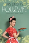 Mrs. Elliott's Housewife: Containing Practical Receipts in Cookery By Sarah A. Elliott Cover Image