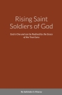 Rising Saint Soldiers of God: God is One and can be Realised by the Grace of the True Guru By Satbinder Kharay Cover Image