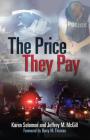 The Price They Pay By Jeffrey M. McGill, Barry M. Thomas (Foreword by), Michelle Perin (Editor) Cover Image