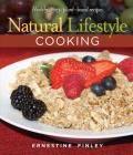 Natural Lifestyle Cooking: Healthy, Tasty Plant-Based Recipes Cover Image