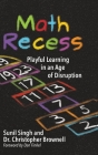 Math Recess: Playful Learning for an Age of Disruption Cover Image