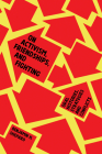 On Activism, Friendships, and Fighting: Oral Histories, Strategies and Conflicts By Benjamin Heim Shepard Cover Image