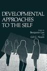 Developmental Approaches to the Self (Path in Psychology) By Benjamin Lee (Editor), Gil G. Noam (Editor) Cover Image