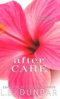 After Care By L. B. Dunbar Cover Image