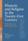 Rhetoric and Religion in the Twenty-First Century: Pluralism in a Postsecular Age By Michael-John DePalma (Editor), Paul Lynch (Editor), Jeff Ringer (Editor), Jonathan Alexander (Afterword by), Patricia Bizzell (Contributions by), John Brereton, Ph.D (Contributions by), Martin Camper (Foreword by), Beth Daniell (Contributions by), Rasha Diab (Contributions by), Janice W. Fernheimer (Contributions by), Cynthia Gannett (Contributions by), TJ Geiger, II (Contributions by), Andre E. Johnson (Contributions by), Lisa King (Contributions by), Beverly Moss (Contributions by), Laurent Pernot (Contributions by), Patricia Roberts-Miller (Contributions by), Kurt Spellmeyer (Contributions by), Elizabeth Vander Lei (Contributions by), Robert P. Yagelski (Contributions by), Lisa Zimmerelli (Contributions by) Cover Image