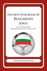 The Best Ever Book of Bulgarian Jokes: Lots and Lots of Jokes Specially Repurposed for You-Know-Who Cover Image