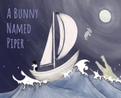 A Bunny Named Piper By Kristin Gustavson Main Cover Image