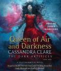 Queen of Air and Darkness (The Dark Artifices #3) By Cassandra Clare, James Marsters (Read by) Cover Image