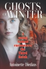 Ghosts of Winter: A young woman encounters the Third Reich By Antoinette Dietkus Cover Image