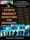 Stock Market Investing For Beginners (2 Books In 1): Learn The Basics Of Stock Market And Dividend Investing Strategies In 5 Days And Learn It Well Cover Image