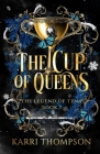The Cup of Queens By Karri Thompson Cover Image