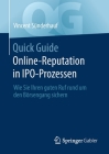 Quick Guide Online-Reputation in Ipo-Prozessen: Wie Sie Ihren Guten Ruf Rund Um Den Börsengang Sichern By Vincent Sünderhauf Cover Image