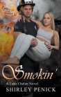 Smokin' (Lake Chelan #3) By Shirley Penick Cover Image