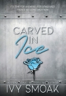 Carved in Ice By Ivy Smoak Cover Image