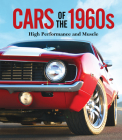 Cars of the 1960s: High Performance and Muscle By Publications International Ltd Cover Image