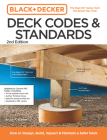 Black and Decker Deck Codes and Standards 2nd Edition: How to Design, Build, Inspect, and Maintain a Safer Deck Cover Image