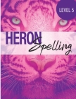 Heron Spelling - Level 5 Spelling Book Cover Image