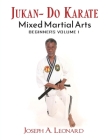 Jukan-Do Karate: Beginner's Volume 1 By Joseph Leonard Cover Image