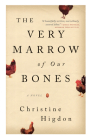 The Very Marrow of Our Bones Cover Image