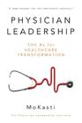 Physician Leadership: The Rx for Healthcare Transformation Cover Image