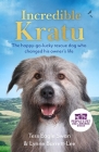 Incredible Kratu: The happy-go-lucky rescue dog who changed his owner's life By Tess Eagle Swan Cover Image