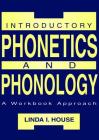 Introductory Phonetics and Phonology: A Workbook Approach Cover Image