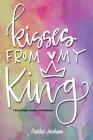 Kisses From My King By Debbie Jackson Cover Image