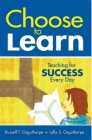 Choose to Learn: Teaching for Success Every Day Cover Image