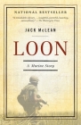 Loon: A Marine Story By Jack McLean Cover Image