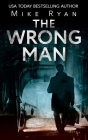 The Wrong Man By Mike Ryan Cover Image