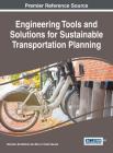 Engineering Tools and Solutions for Sustainable Transportation Planning By Hermann Knoflacher (Editor), Ebru V. Ocalir-Akunal (Editor) Cover Image