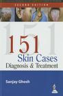 151 Skin Cases: Diagnosis & Treatment By Sanjay Ghosh Cover Image