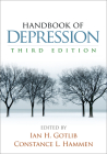 Handbook of Depression By Ian H. Gotlib, PhD (Editor), Constance L. Hammen, Phd (Editor) Cover Image