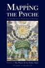 Mapping the Psyche Volume 1: The Planets and the Zodiac Signs By Clare Martin Cover Image