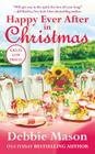 Happy Ever After in Christmas (Christmas, Colorado #7) By Debbie Mason Cover Image
