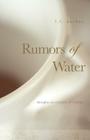 Rumors of Water: Thoughts on Creativity & Writing By L. L. Barkat Cover Image