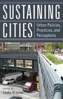 Sustaining Cities: Urban Policies, Practices, and Perceptions (New Directions in International Studies) Cover Image