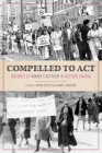Compelled to ACT: Histories of Women's Activism in Western Canada By Sarah Carter (Editor), Nanci Langford (Editor) Cover Image