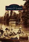 Land O' Lakes (Images of America) By Jon Helminiak Cover Image