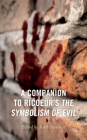 A Companion to Ricoeur's The Symbolism of Evil (Studies in the Thought of Paul Ricoeur) By Scott Davidson (Editor) Cover Image