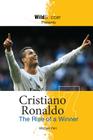 Cristiano Ronaldo: The Rise of a Winner (Soccer Stars) By Michael Part Cover Image