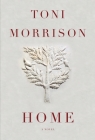 Home: A novel By Toni Morrison Cover Image
