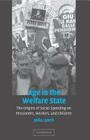 Age in the Welfare State: The Origins of Social Spending on Pensioners, Workers, and Children (Cambridge Studies in Comparative Politics) By Julia Lynch Cover Image
