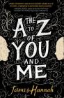 The A to Z of You and Me By James Hannah Cover Image