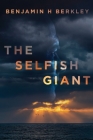 The Selfish Giant By Benjamin H. Berkley Cover Image